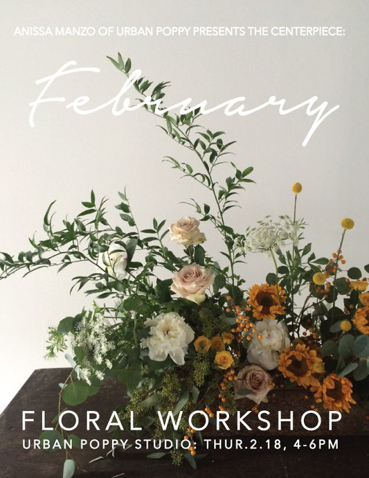 Urban Poppy February Floral Workshop