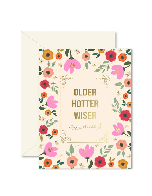 Ginger P. Designs - Older Hotter Wiser Birthday Card