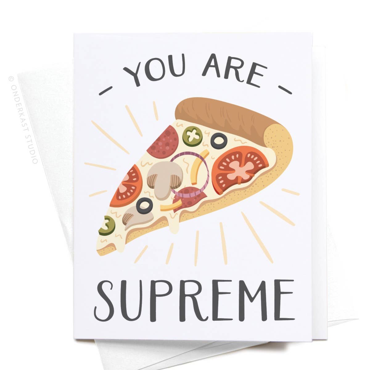 onderkast studio - You Are Supreme Pizza Greeting Card