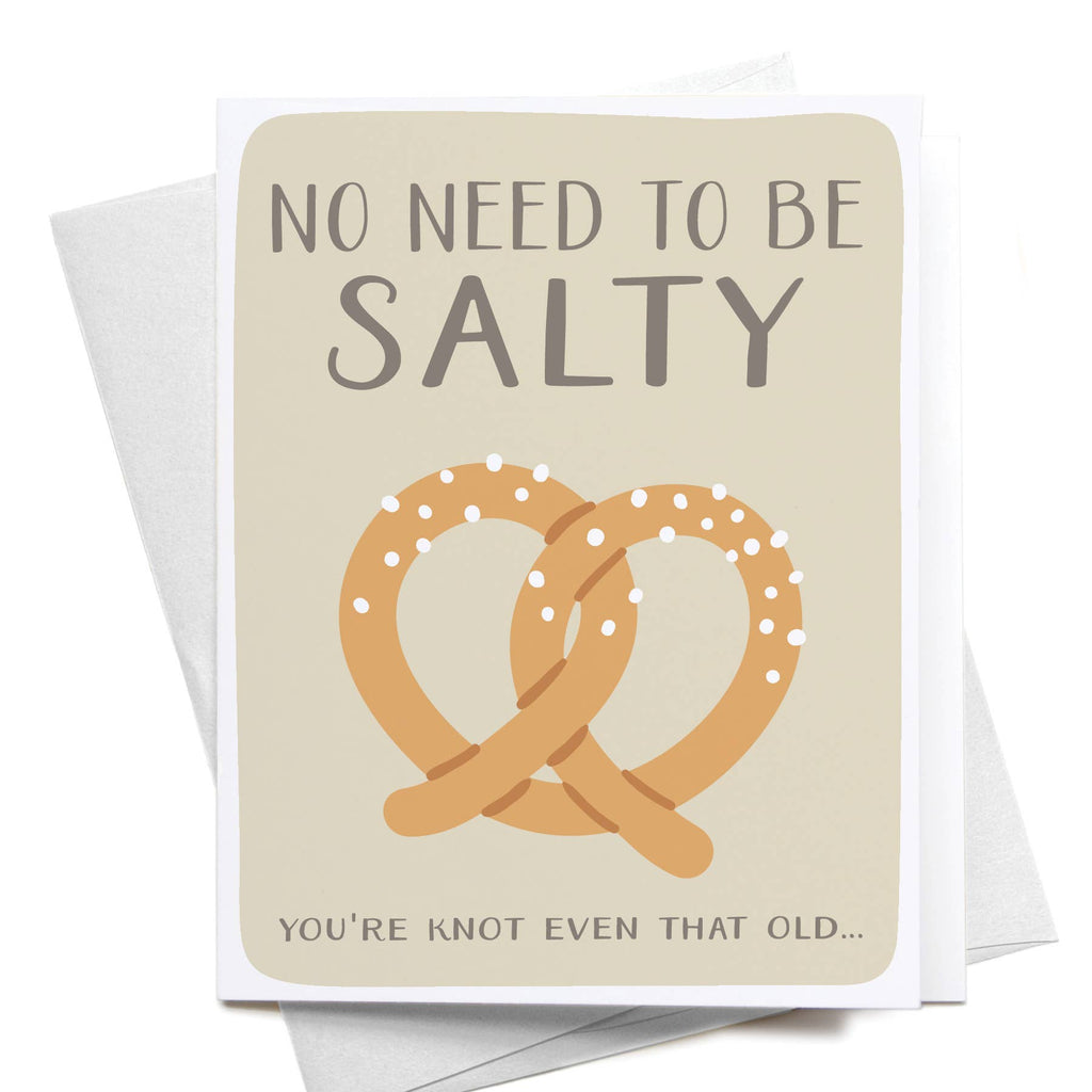 onderkast studio - No Need to Be Salty Pretzel Greeting Card