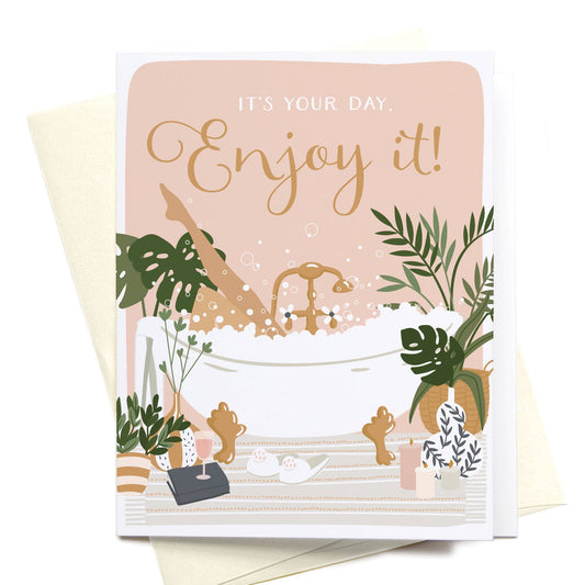 onderkast studio - It's Your Day, Enjoy It! Bubble Bath Greeting Card